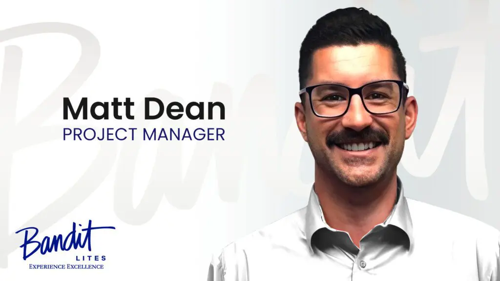 Matt Dean Project Manager Bandit Lites banner