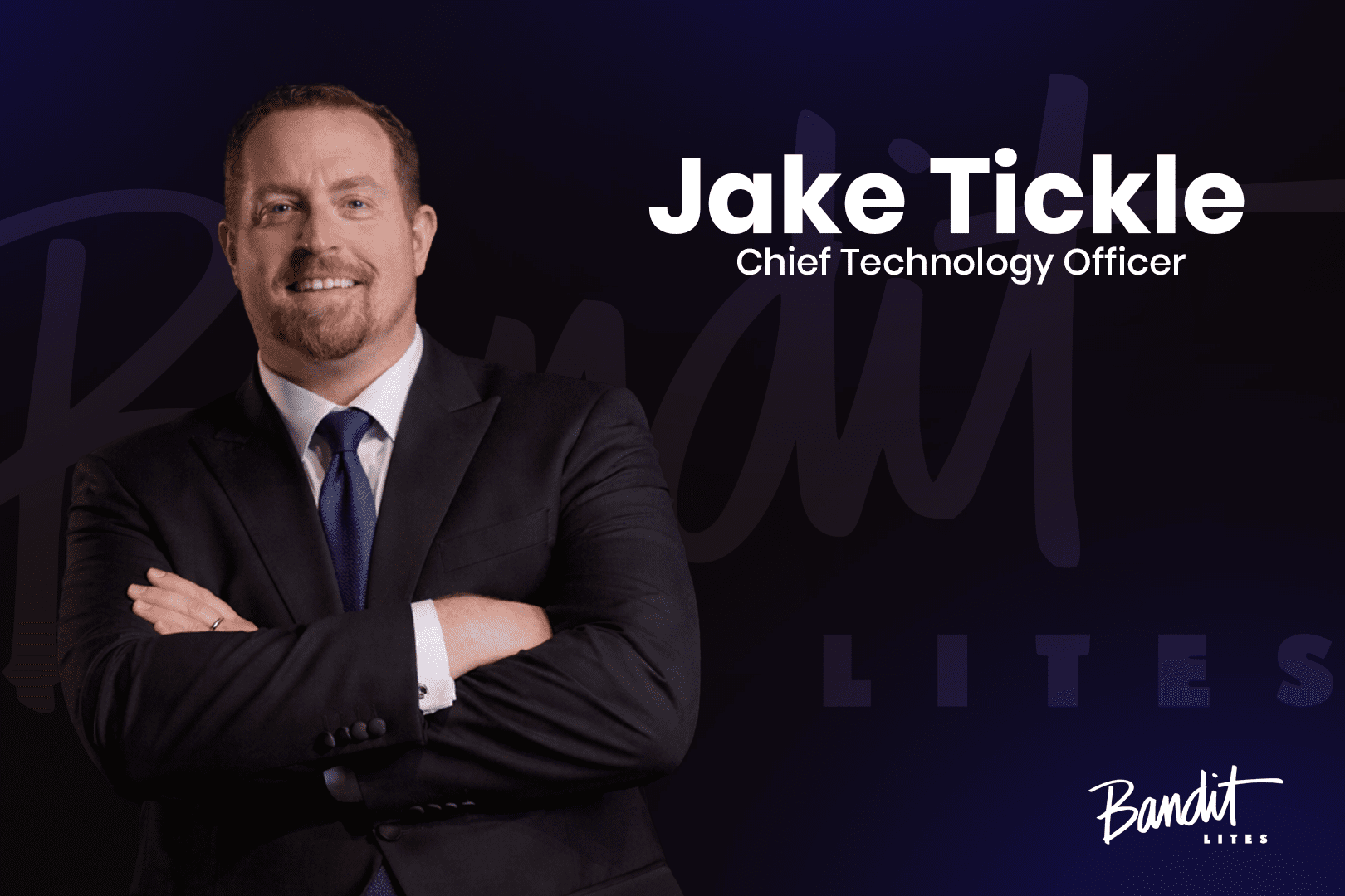 JAKE TICKLE APPOINTED AS CHIEF TECHNOLOGY OFFICER AT BANDIT LITES ...